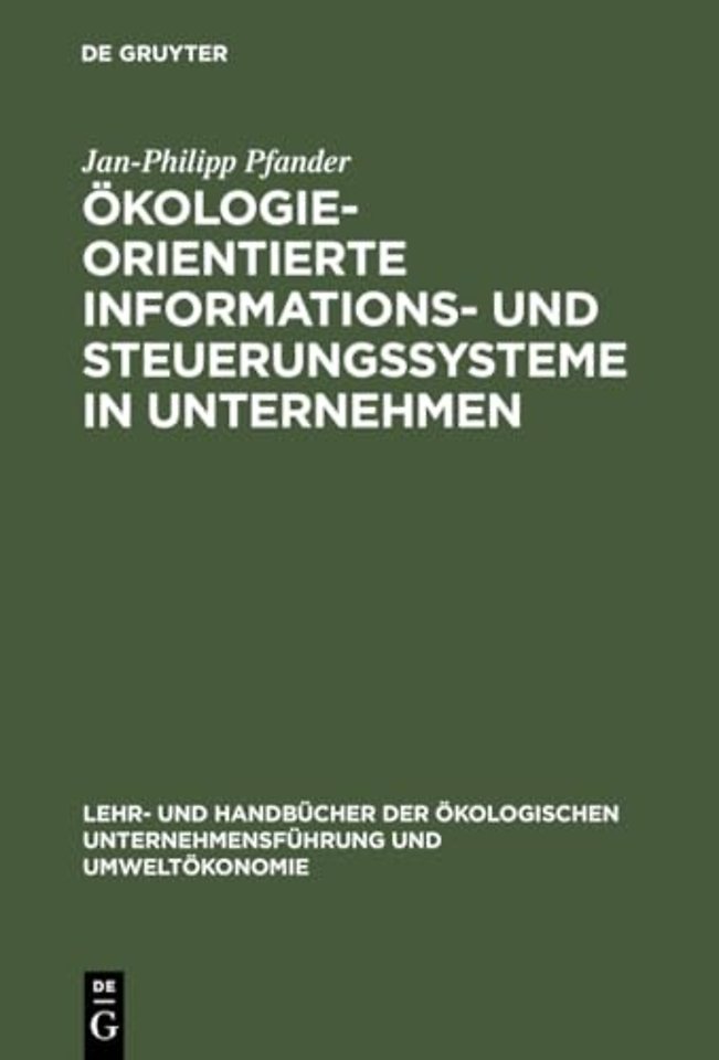 Ökologieorientierte Informations– und Steuerungssysteme in Unternehmen