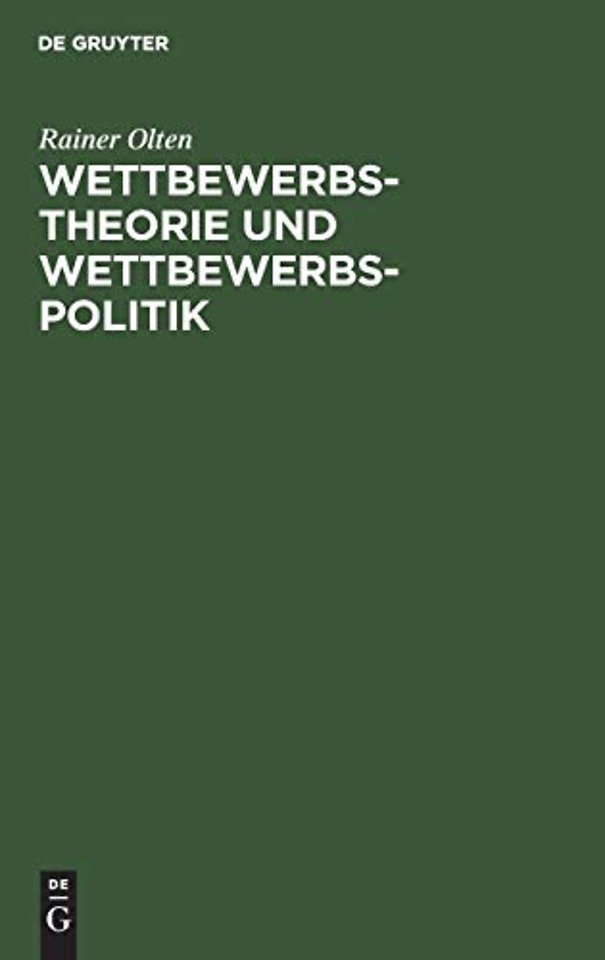 Wettbewerbstheorie und Wettbewerbspolitik