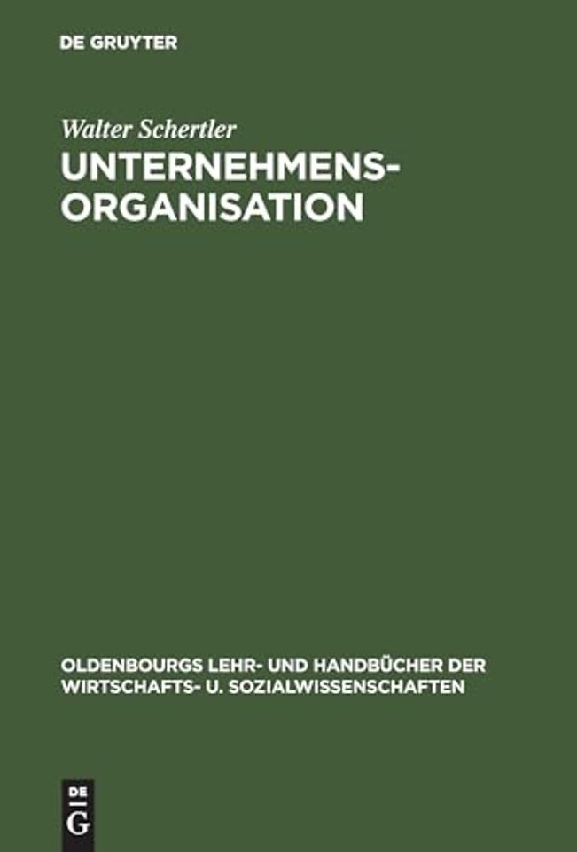 Unternehmensorganisation – Lehrbuch der Organisation und strategischen Unternehmensführung