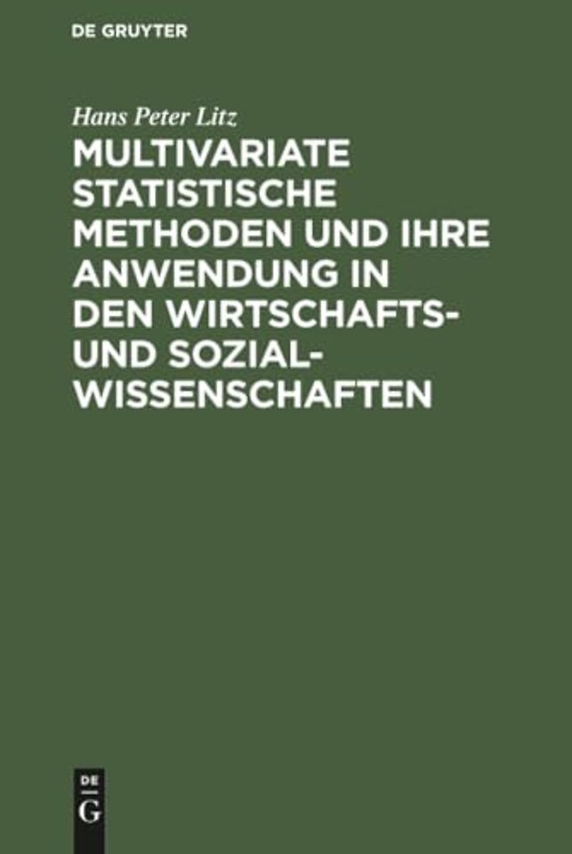 Multivariate Statistische Methoden und ihre Anwendung in den Wirtschafts- und Sozialwissenschaften