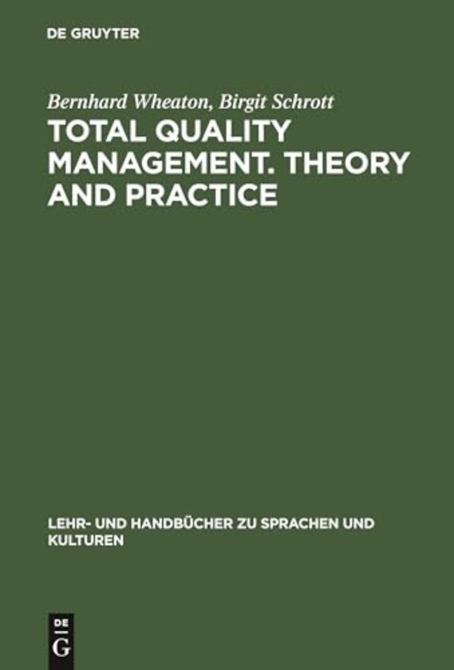 Total Quality Management. Theory and Practice – Englischsprachiger Text mit zweisprachigem Index