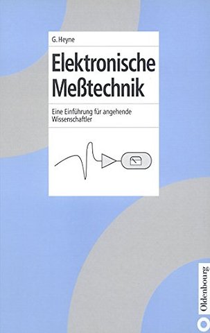 Elektronische Meβtechnik – Eine Einführung für angehende Wissenschaftler