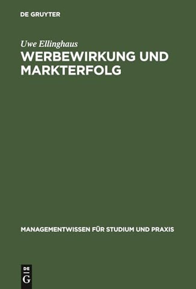 Werbewirkung und Markterfolg – Marktübergreifende Werbewirkungsanalysen