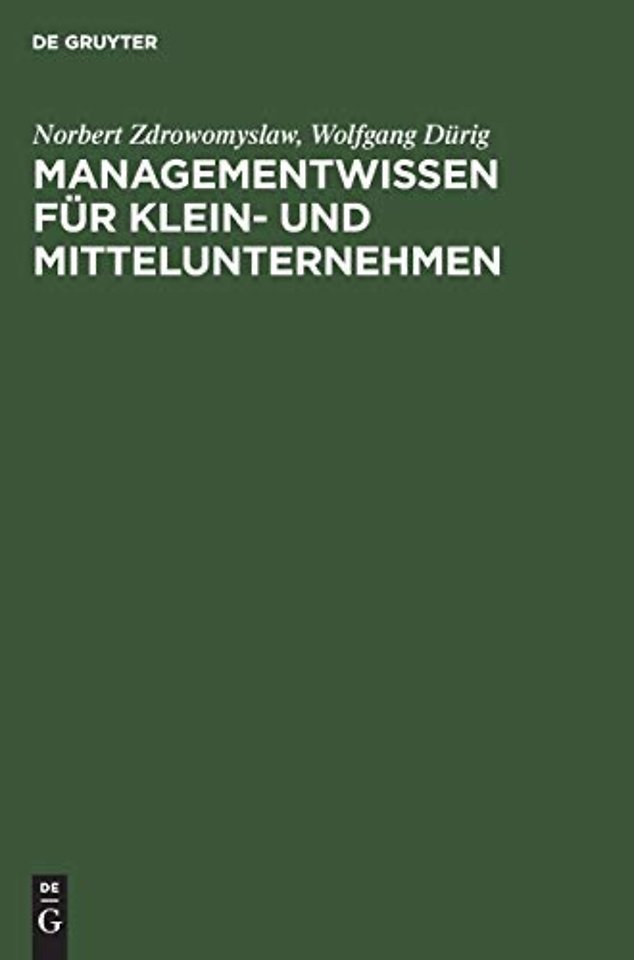 Managementwissen für Klein– und Mittelunternehme – Handwerk und Unternehmensführung