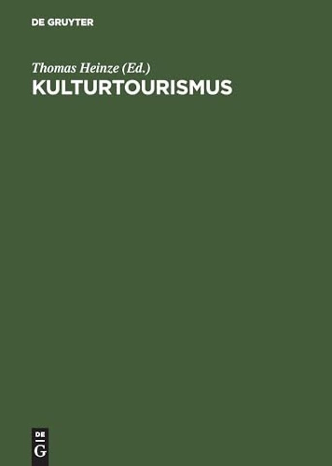 Kulturtourismus – Grundlagen, Trends und Fallstudien