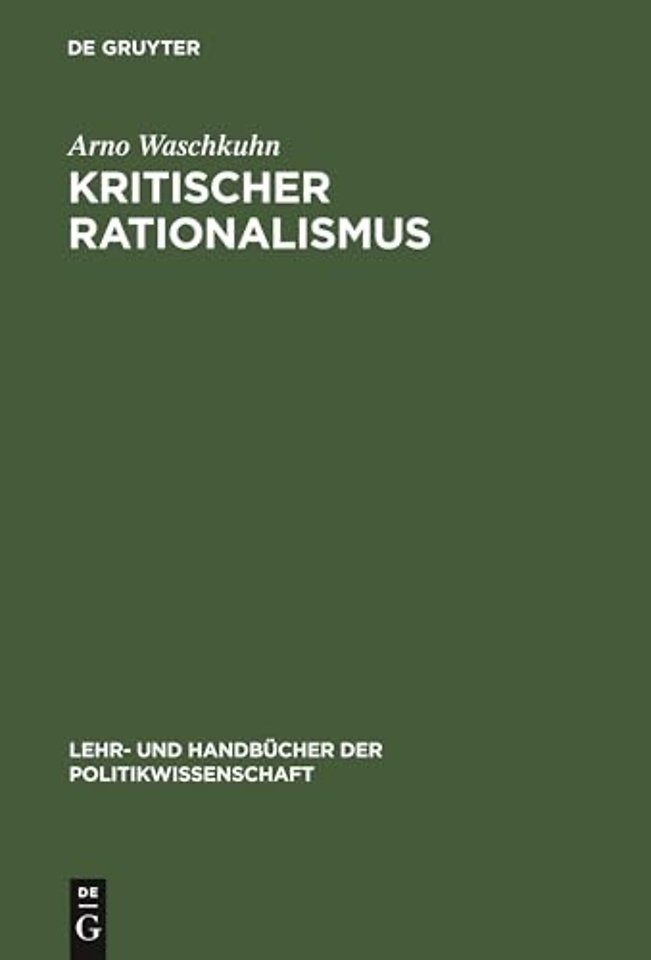 Kritischer Rationalismus – Sozialwissenschaftliche und politiktheoretische Konzepte einer liberalen Philosophie der offenen Gesellschaft