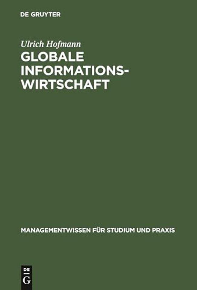 Globale Informationswirtschaft – Management, Technologien, Strategien