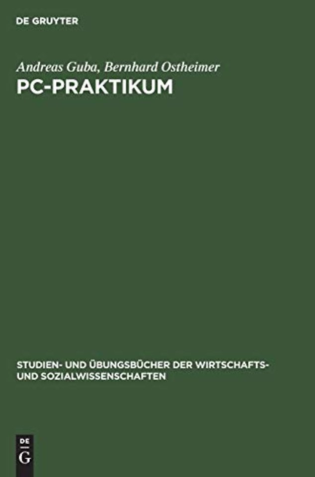 PC–Praktikum – Einführung in die Standardanwendungssoftware für Wirtschaftswissenschaftler