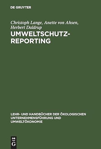Umweltschutz–Reporting – Umwelterklärungen und –berichte als Module eines Reportingsystems