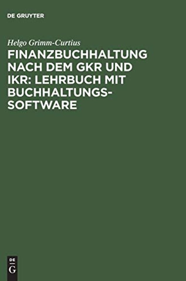 Finanzbuchhaltung Nach Dem Gkr Und Ikr: Lehrbuch Mit Buchhaltungs-Software