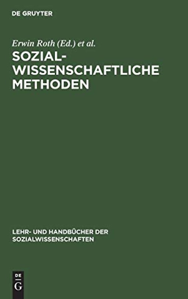 Sozialwissenschaftliche Methoden – Lehr– und Handbuch für Forschung und Praxis