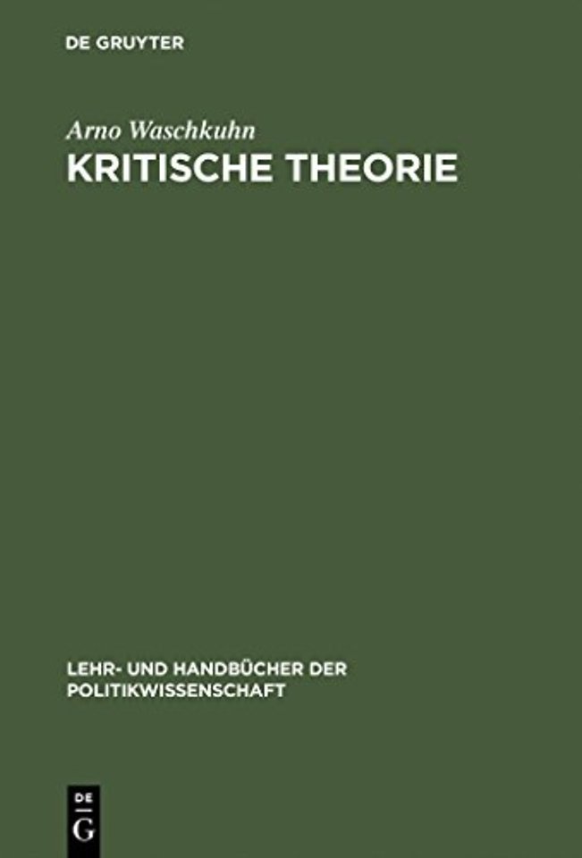 Kritische Theorie – Politikbegriffe und Grundprinzipien der Frankfurter Schule