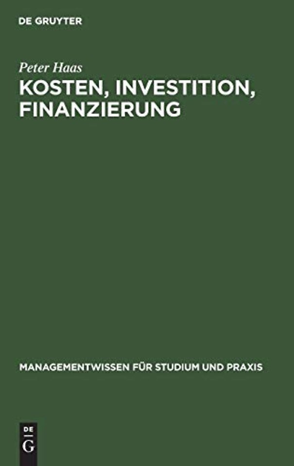 Kosten, Investition, Finanzierung