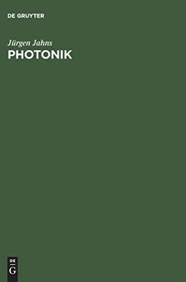 Photonik – Grundlagen, Komponenten und Systeme