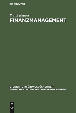Finanzmanagement – Aufgaben und Lösungen