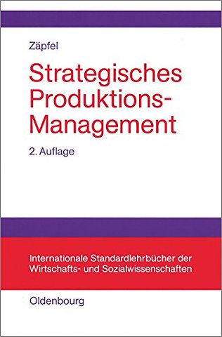Strategisches Produktions–Management