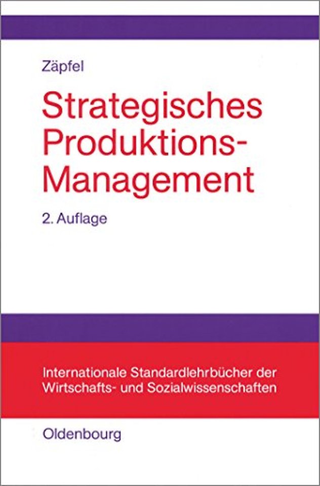 Strategisches Produktions–Management
