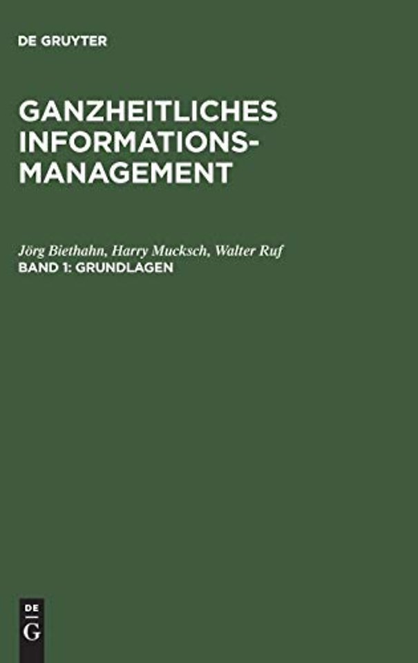 Ganzheitliches Informationsmanagement, Band 1, Grundlagen