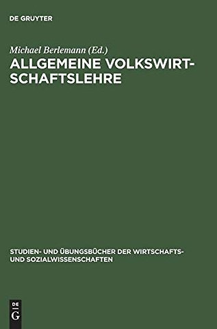 Allgemeine Volkswirtschaftslehre – Aufgaben und Lösungen