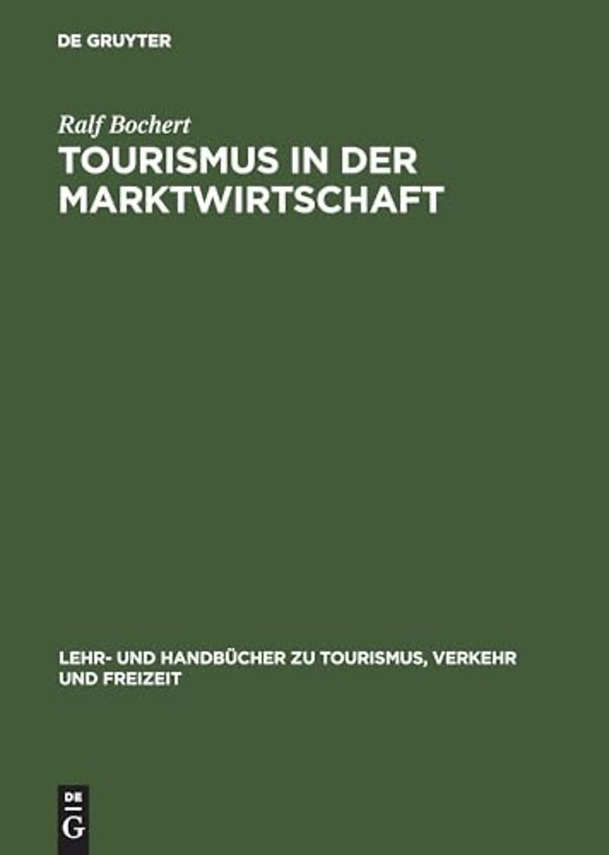 Tourismus in der Marktwirtschaft – Ordnungspolitik der Tourismusmärkte