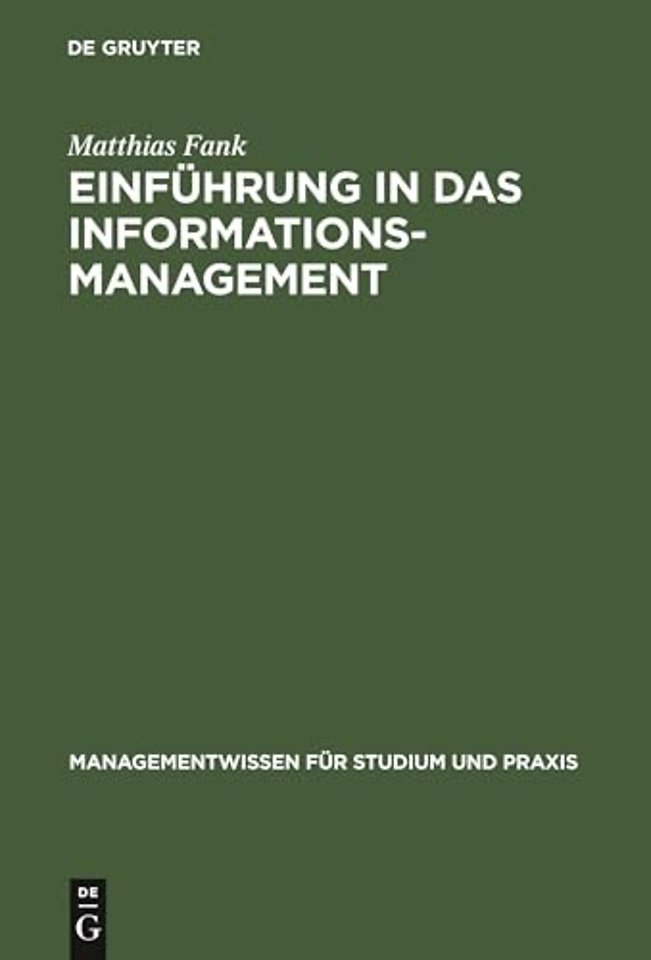 Einführung in das Informationsmanagement – Grundlagen, Methoden, Konzepte