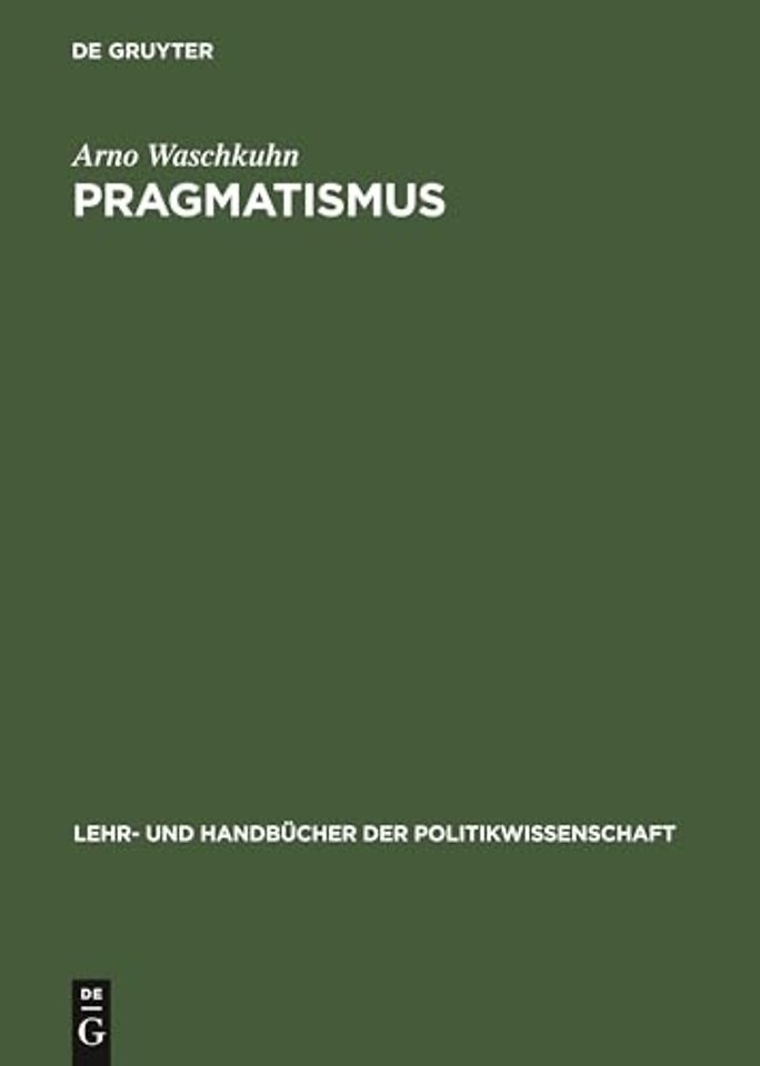 Pragmatismus – Sozialphilosophische und erkenntnistheoretische Reflexionen zu den Grundelementen einer interaktiven Demokratie