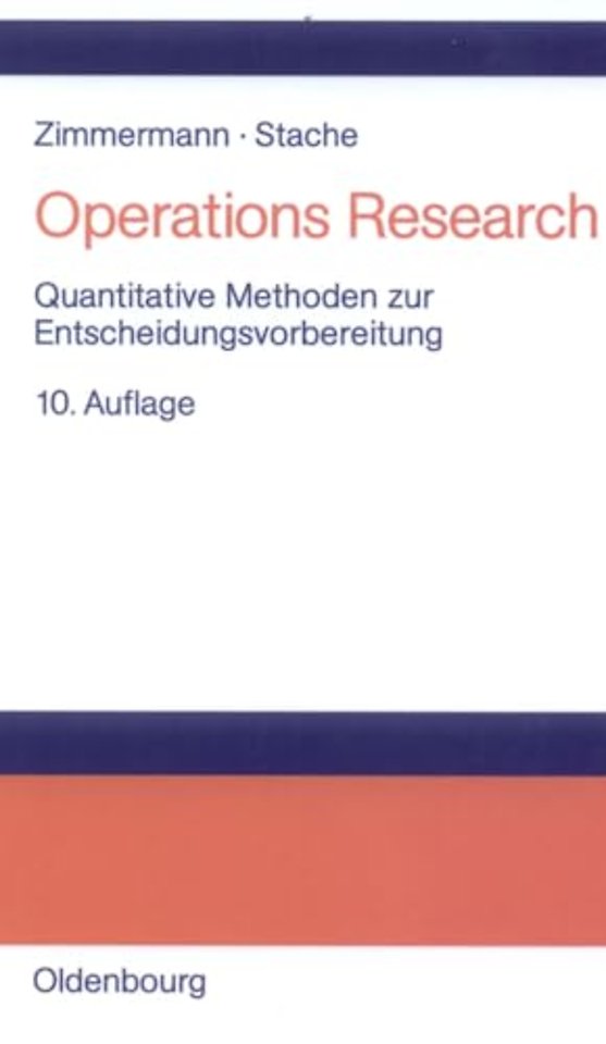 Operations Research – Quantitative Methoden zur Entscheidungsvorbereitung