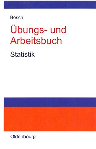Übungs– und Arbeitsbuch Statistik