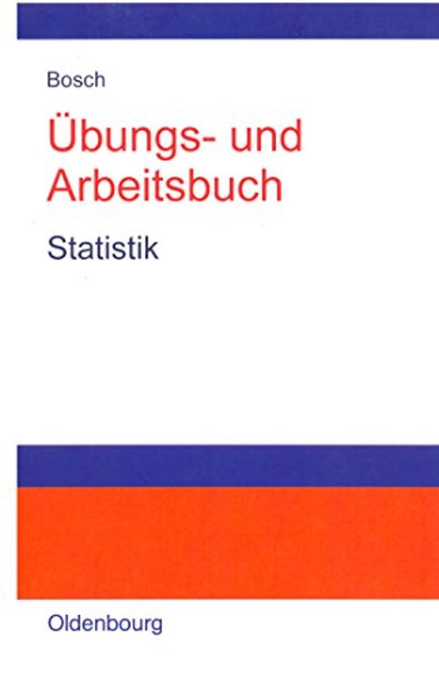 Übungs– und Arbeitsbuch Statistik