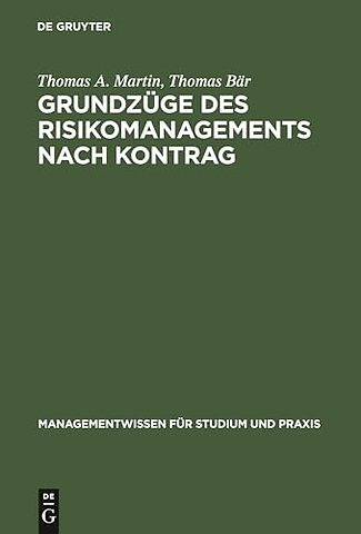 Grundzuge des Risikomanagements nach KonTraG