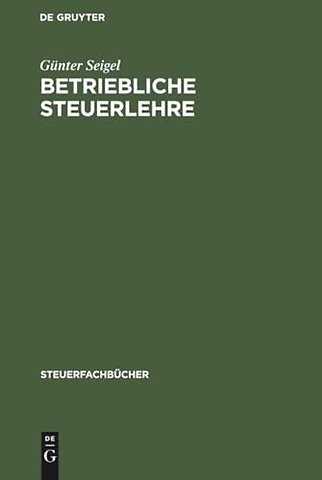 Betriebliche Steuerlehre – Arbeitsbuch