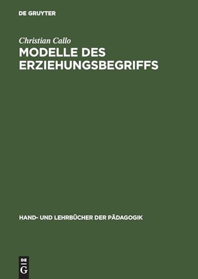 Modelle des Erziehungsbegriffs – Einführung in pädagogisches Denken