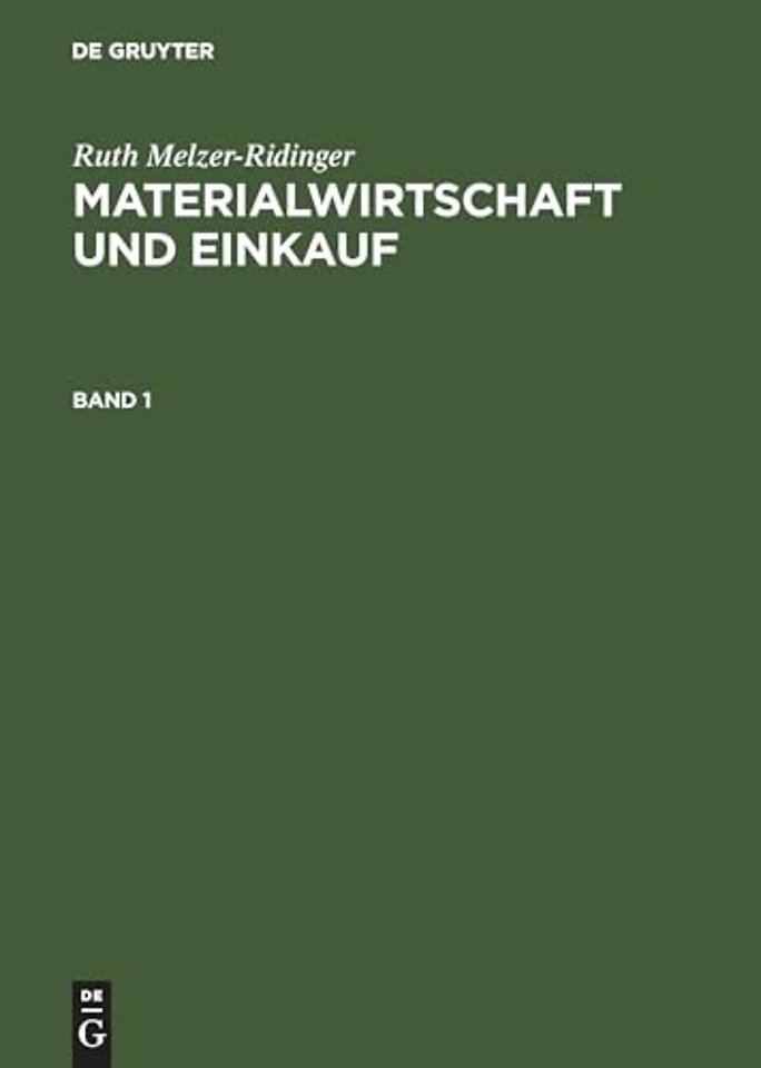 Materialwirtschaft und Einkauf – Band 1: Beschaffungs und Supply–Chain–Management