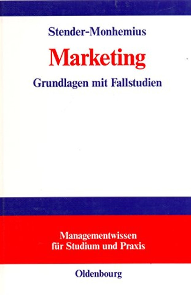 Marketing – Grundlagen mit Fallstudien