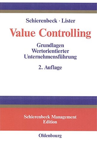 Value Controlling – Grundlagen Wertorientierter Unternehmensführung