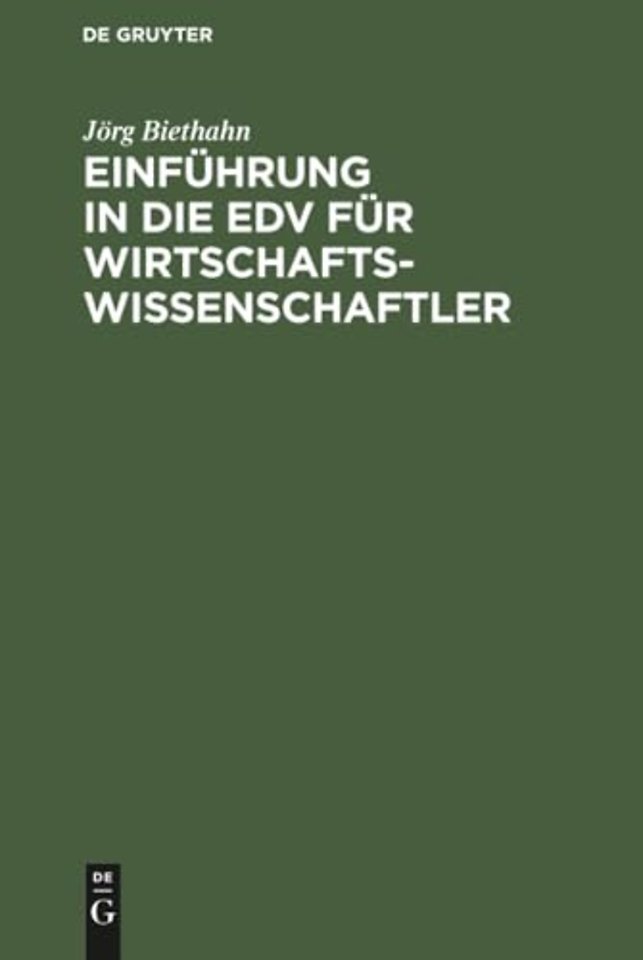Einführung in die EDV für Wirtschaftswissenschaf – Auf der Basis von PASCAL und C