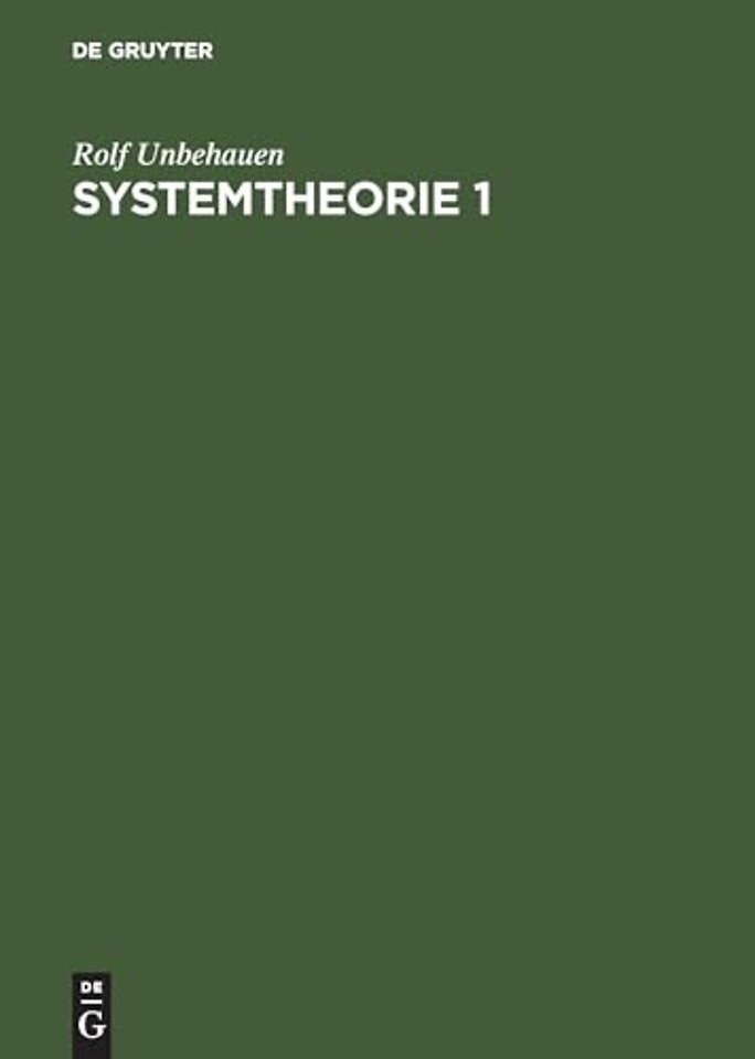 Systemtheorie 1 – Allgemeine Grundlagen, Signale und lineare Systeme im Zeit– und Frequenzbereich