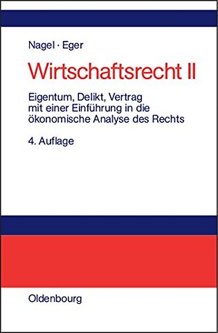 Eigentum, Delikt und Vertrag – Mit einer Einführung in die ökonomische Analyse des Rechts
