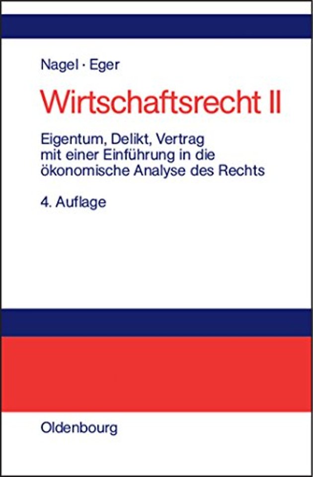 Eigentum, Delikt und Vertrag – Mit einer Einführung in die ökonomische Analyse des Rechts