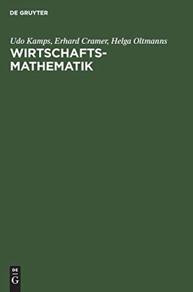 Wirtschaftsmathematik – Einführendes Lehr– und Arbeitsbuch