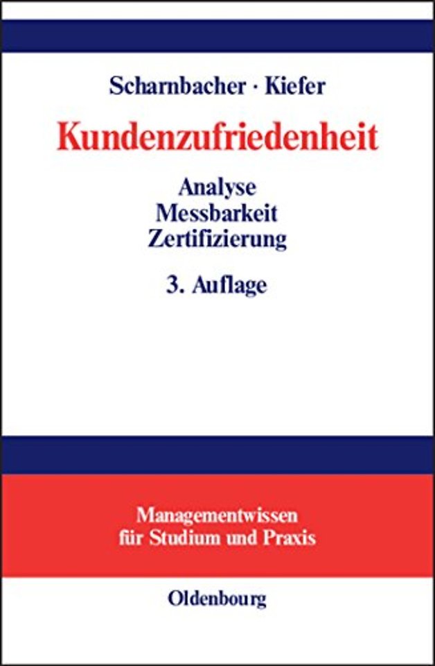 Kundenzufriedenheit – Analyse, Messbarkeit und Zertifizierung