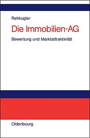 Die Immobilien–AG – Bewertung und Marktattraktivität