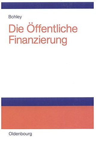Die öffentliche Finanzierung – Steuern, Gebühren und öffentliche Kreditaufnahme Einführung