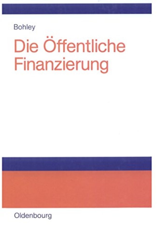 Die öffentliche Finanzierung – Steuern, Gebühren und öffentliche Kreditaufnahme Einführung