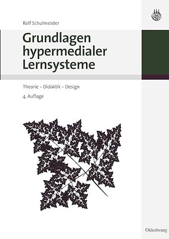 Grundlagen hypermedialer Lernsysteme – Theorie – Didaktik – Design