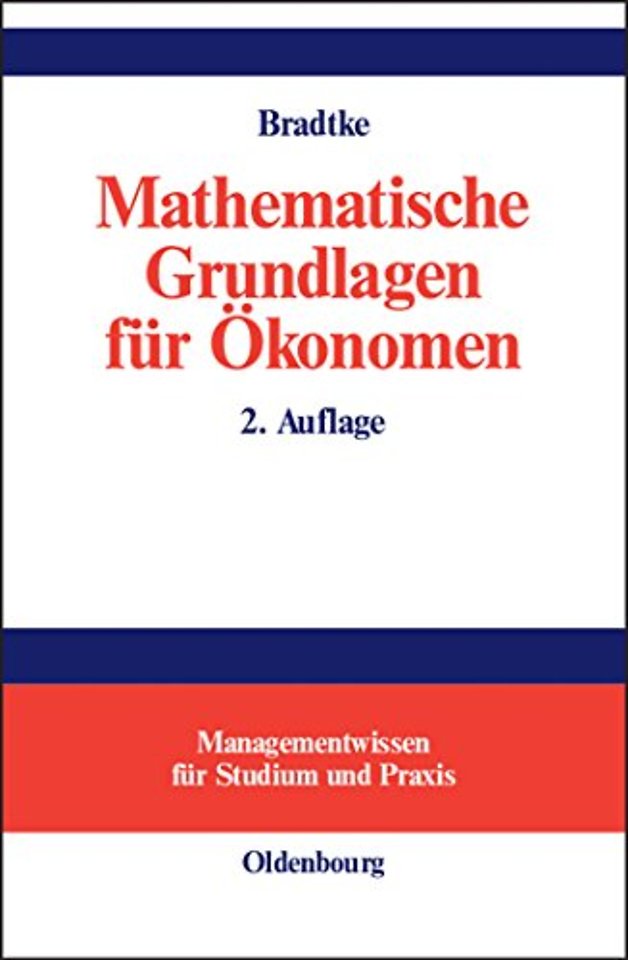 Mathematische Grundlagen Fur Okonomen