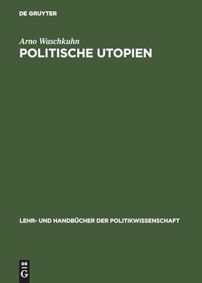 Politische Utopien – Ein politiktheoretischer Überblick von der Antike bis heute