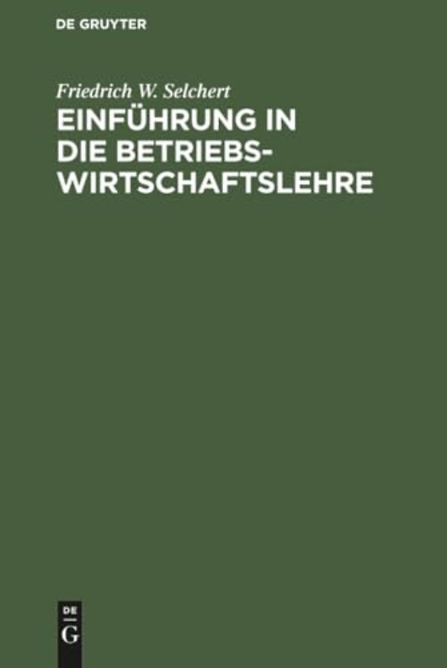 Einführung in die Betriebswirtschaftslehre – Aufgaben und Lösungen. Fragen und Antworten