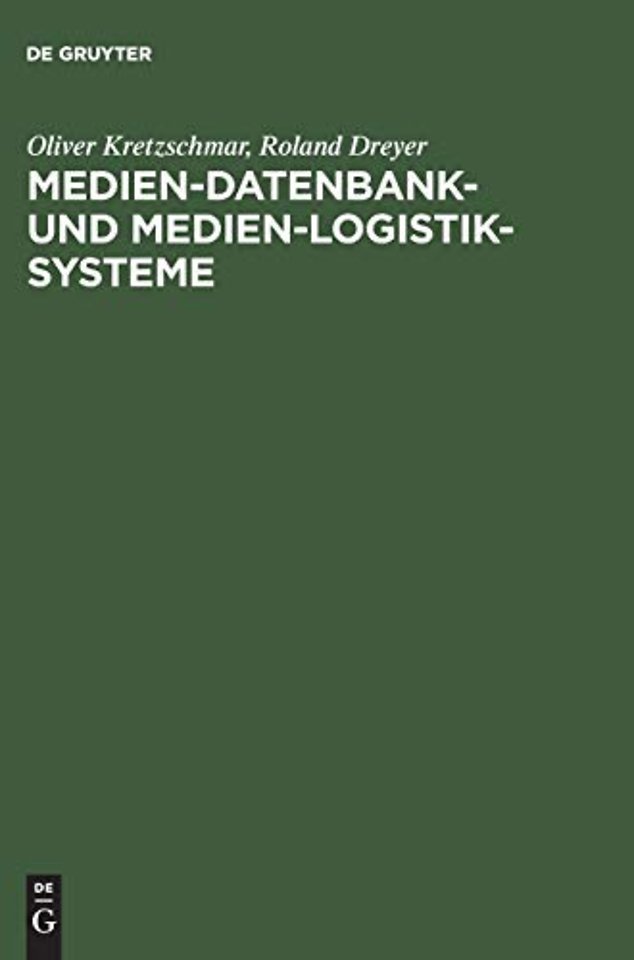 Medien–Datenbank– und Medien–Logistik–Systeme – Anforderungen und praktischer Einsatz