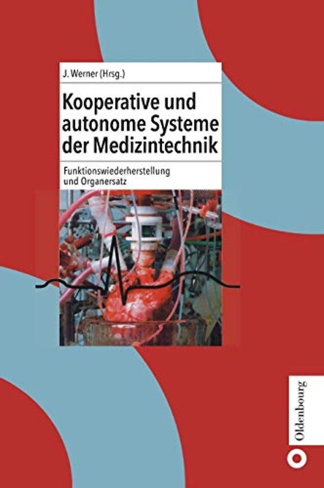 Kooperative und autonome Systeme der Medizintech – Funktionswiederherstellung und Organersatz